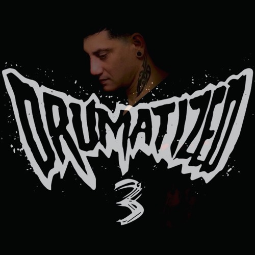 DRUMATIZED PT.3