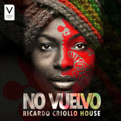 Ricardo Criollo House - No Vuelvo