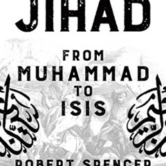 FREE EBOOK 📤 The History of Jihad: From Muhammad to ISIS by  Robert Spencer KINDLE P