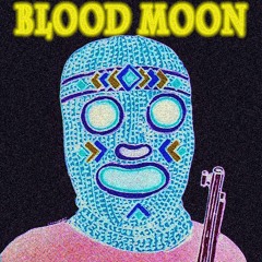 BLOOD MOON - P The Melody