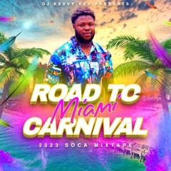 ROAD TO MIAMI BY DJ KEVVY KEV