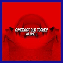 COMEBACK B2B TOOKEY VOL 2