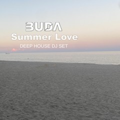 BUDA Summer Love DJ set Deep house / techouse (secret place - Paris)