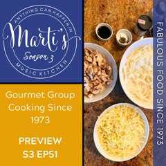 MMK S3-EP51 PREVIEW Gourmet Girls Cooking Since 1973 Food Laughter Wine