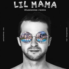 Partywithray & ZHU - Lil Mama (Illusionize Remix)