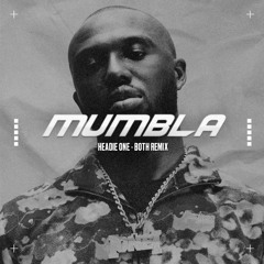Headie One - Both (Mumbla Remix)