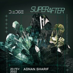 Recorded Live @ SuperAfter D-Edge Feb 20 2022