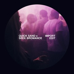 Trutopia x Tim Berg - Quick Sand x Seek Bromance [IMPORT Edit]