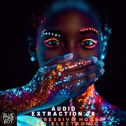 Audio Extraction 76 ~ #ProgressiveHouse #MelodicTechno Mix