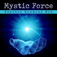 Mystic Force (Psychic Harmony Mix)