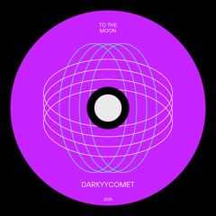 DarKYYComet - To The Moon (Free Download)