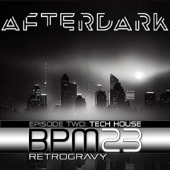 BPM 23 Episode 02 - AFTERDARK
