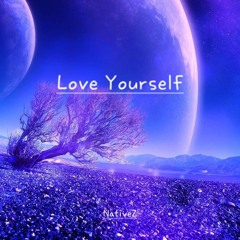 Love yourself - NativeZ