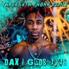 DAX - Gods Eye's (threeSXTN Phonk Remix)
