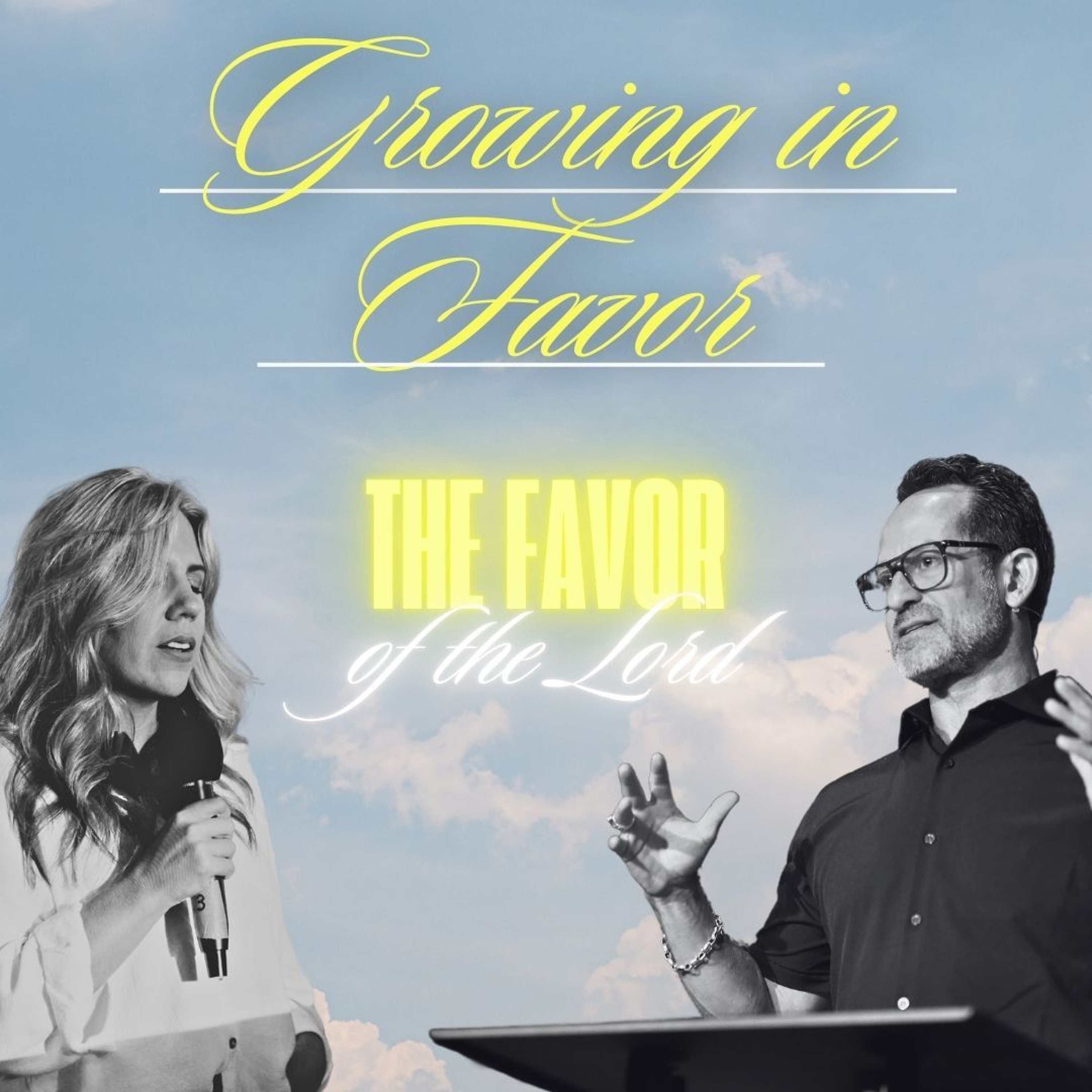 Growing In Favor   The Favor Of The Lord   David & Amber Bendett - WAV episode artwork