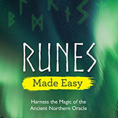 [Download] EBOOK 📥 Runes Made Easy: Harness the Magic of the Ancient Northern Oracle