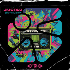 JN CRUZ - Don’t You Know