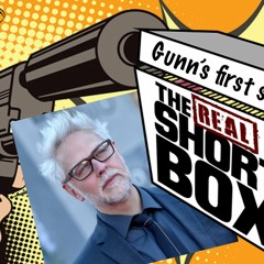 The REAL Short Box: James Gunn's First Shot!