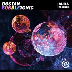 Bostan - Bubbletonic (Radio Edit)