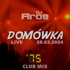 DOMÓWKA #75: Club Mix | LIVE · 28.03.2024