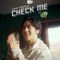 Check Me Ost.แค่ที่แกง Only Boo! - Louis Thanawin