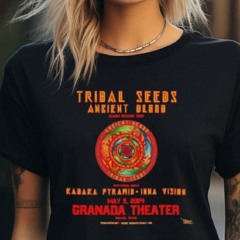 Tribal Seeds Ancient Blood Album Release Tour May 9, 2024 Granada Theater Shirt