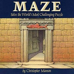 [View] EBOOK 📰 Maze: Solve the World's Most Challenging Puzzle by  Christopher Manso
