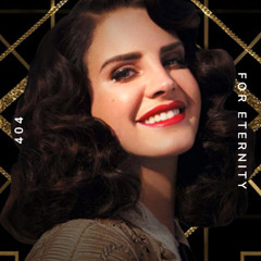 For Eternity x Young and Beautiful (David August x Lana Del Rey) [404 Remix]