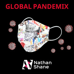 DJ NATHAN SHANE | THE GLOBAL PANDEMIX