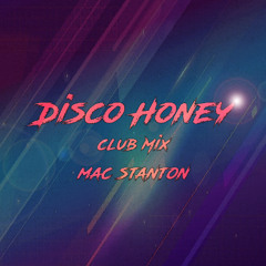 Mac Stanton-Disco Honey(Club Vocal Mix)