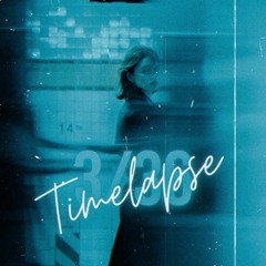 TIMELAPSE [Now on Spotify & Apple Music]