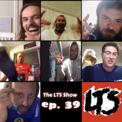 The LTS Show 39
