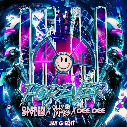 Darren Styles & Olly James -  Forever (Jay G Edit)