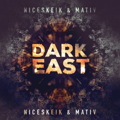 MATIV & NICESKEIK - Dark East