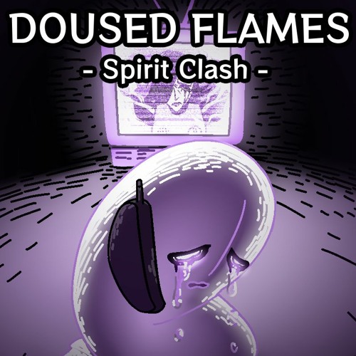 [Undertale AU][Doused Flames - Napstablook] Spirit Clash (V2)