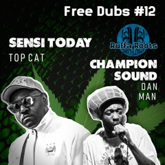 Sensi Today - Top Cat / Champion Sound - Dan Man Free Dubs #12 Preview