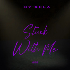 Stuck with me