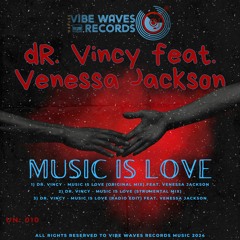 DR. Vincy - Music Is Love (original  Mix ) Feat. Venessa Jackson