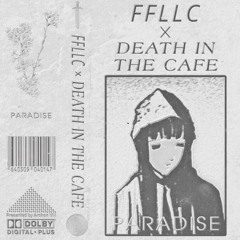 Paradise (feat. Death in the Cafe)