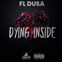 FL Dusa - Dying Inside