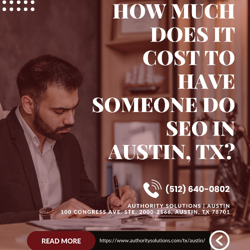 How Much Does It Cost to Have Someone Do SEO in Austin TX