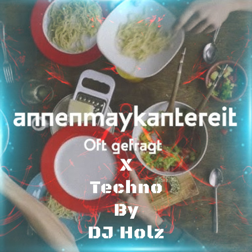 Oft Gefragt - Annenmaykantereit x Techno [135 BPM] by DJ Holz