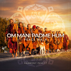 OM Mani Padme Hum / Peace Walk