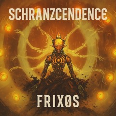 SCHRANZENDENCE