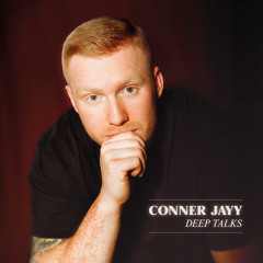 Conner Jayy - Deep Talks
