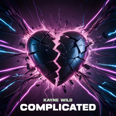 Kayne Wild - Complicated