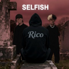 Xxxtentacion - Selfish (Feat. Ski mask the slump god & Rico)