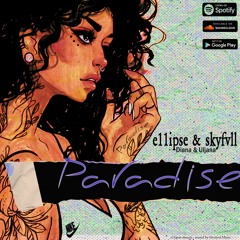 e11ipse & skyfvll (ft. Diana & Uljana) - Paradise 2021