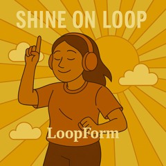 Shine On Loop
