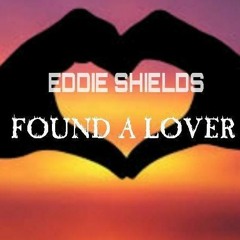 Eddie Shields - Found A Lover(Sample)